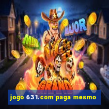 jogo 631.com paga mesmo